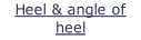 Heel & angle of heel
